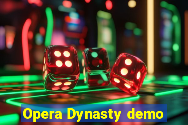 Opera Dynasty demo